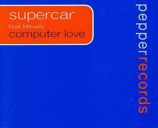 Supercar, Mikaela - Computer Love