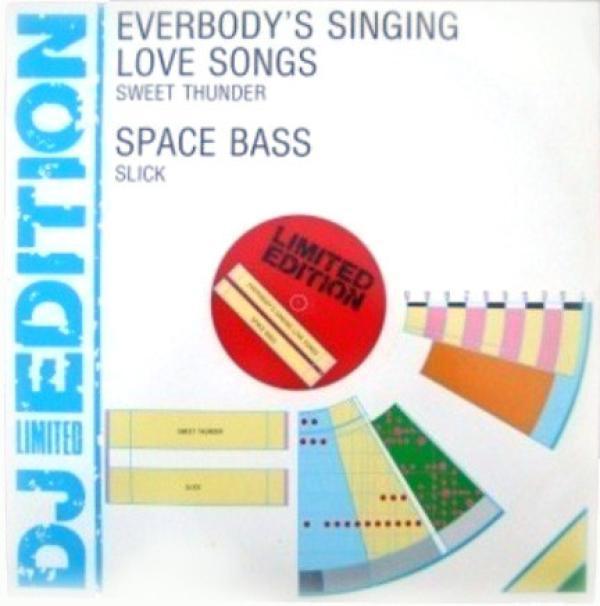 Sweet Thunder, Slick  - Everybody's Singing Love Songs / Space Bass