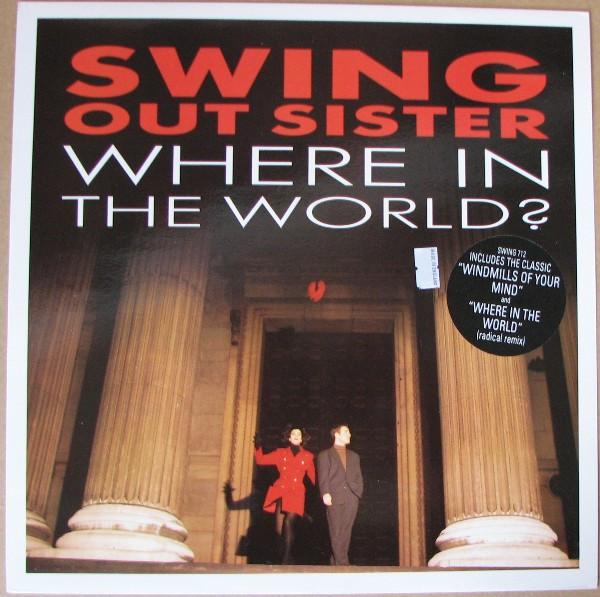 Swing Out Sister - Where In The World?