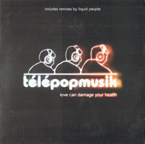 Télépopmusik - Love Can Damage Your Health