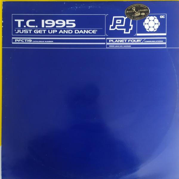 TC 1995 - Just Get Up And Dance