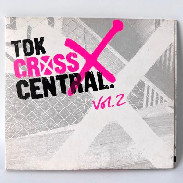  - TDK Cross Central Vol. 2