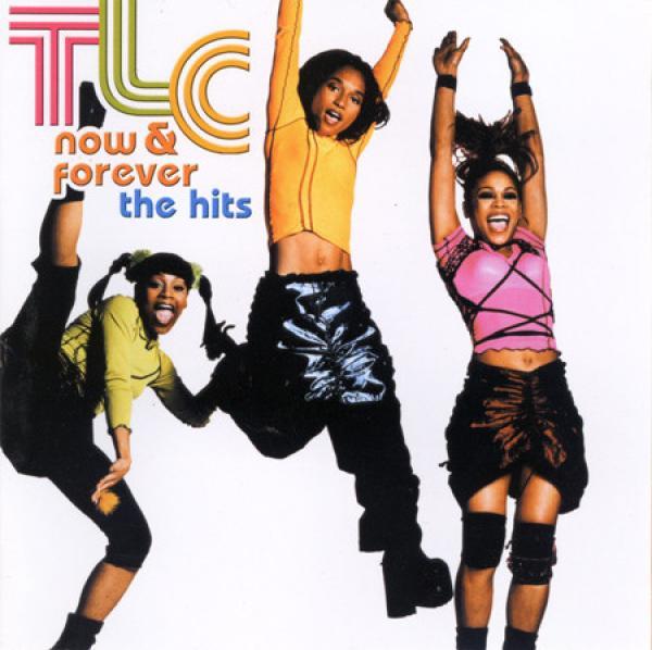 TLC - Now & Forever - The Hits