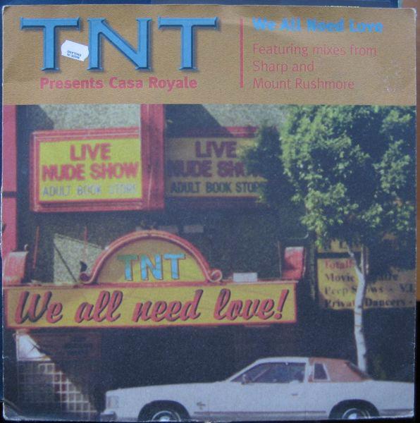 TNT , Casa Royale - We All Need Love