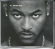 TQ - Better Days