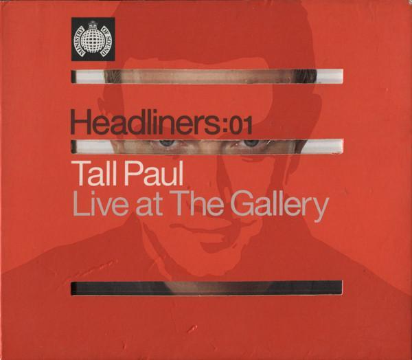Tall Paul - Headliners: 01 - Live At The Gallery