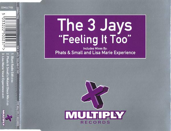 The 3 Jays - Feeling It Too