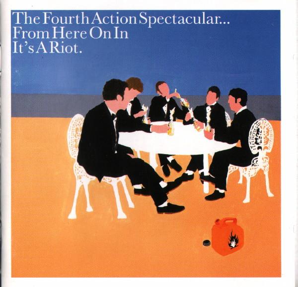 The Action Spectacular - From Here On In It's A Riot