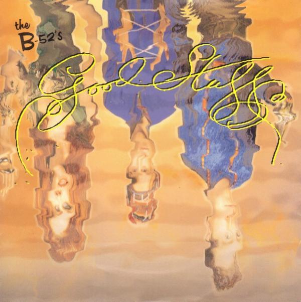 The B-52's - Good Stuff