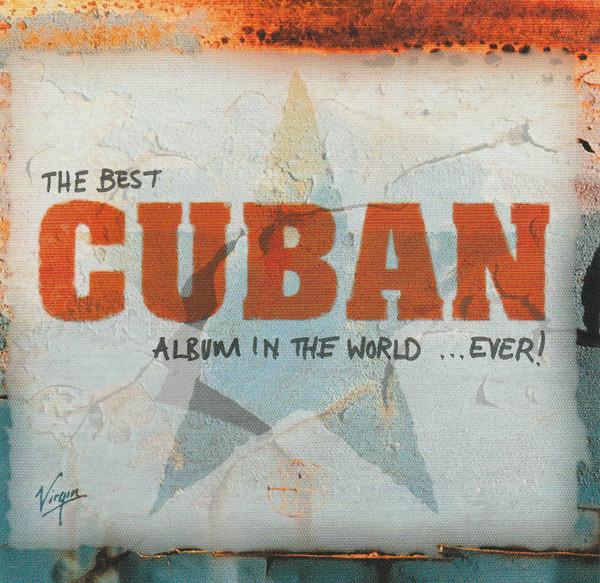  - The Best Cuban Album In The World ... Ever!