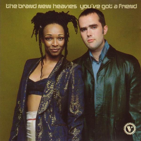 The Brand New Heavies - You've Got A Friend