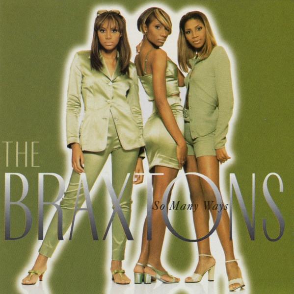 The Braxtons - So Many Ways