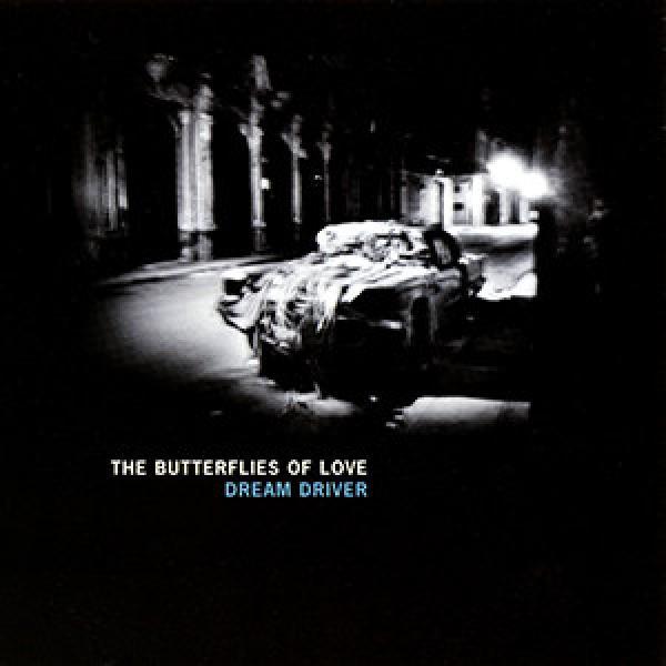 The Butterflies Of Love - Dream Driver