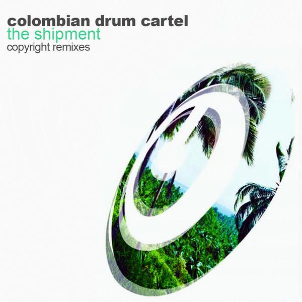 The Colombian Drum Cartel - The Shipment (Copyright Remixes)