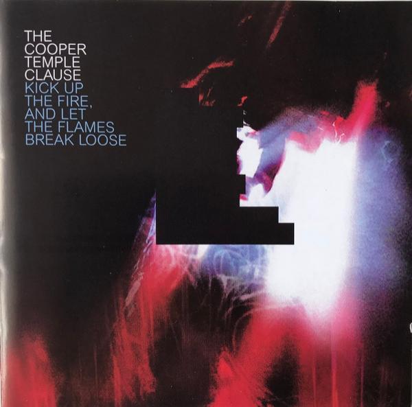 The Cooper Temple Clause - Kick Up The Fire, And Let The Flames Break Loose