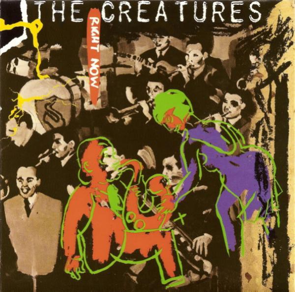 The Creatures - Right Now