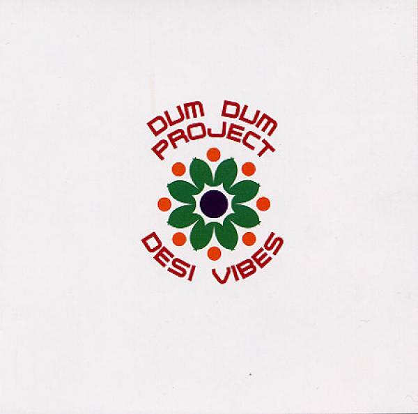 The Dum Dum Project - Desi Vibes
