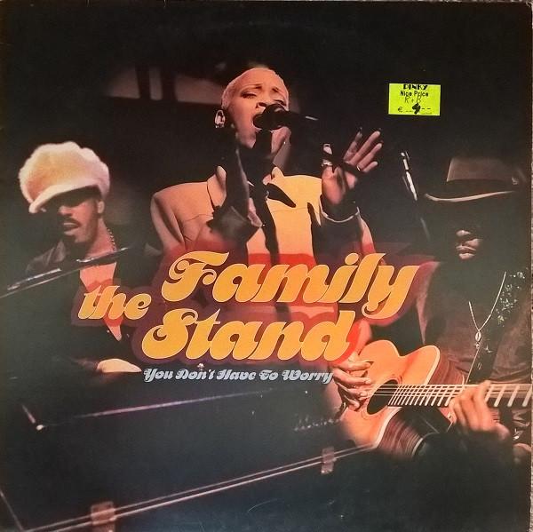 The Family Stand - You Don't Have To Worry