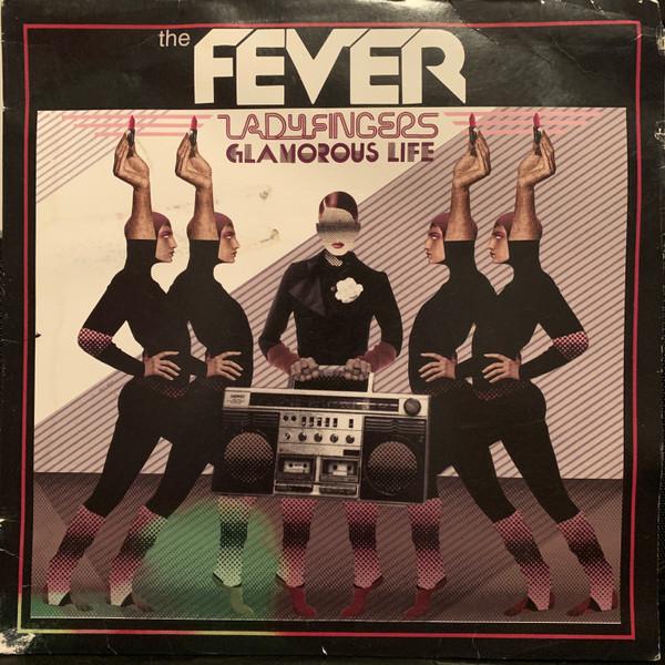 The Fever - Ladyfingers / Glamorous Life