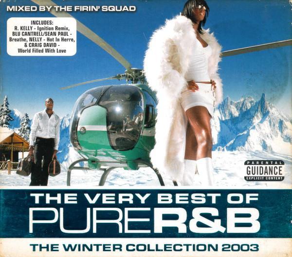 The Firin' Squad - The Very Best Of Pure R&B (The Winter Collection 2003)