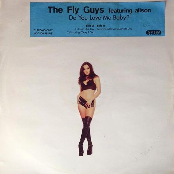The Fly Guys , Alison  - Do You Love Me Baby?