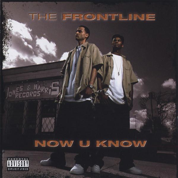 The Frontline - Now U Know