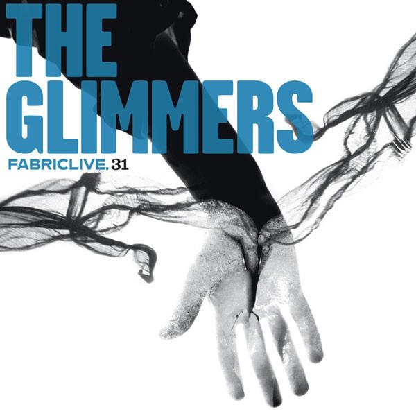 The Glimmers - FabricLive.31