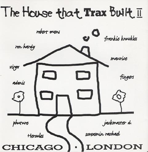  - The House That Trax Built II