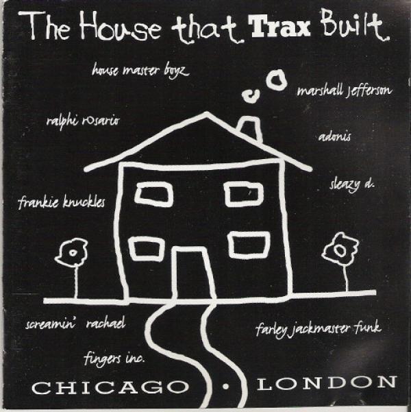  - The House That Trax Built
