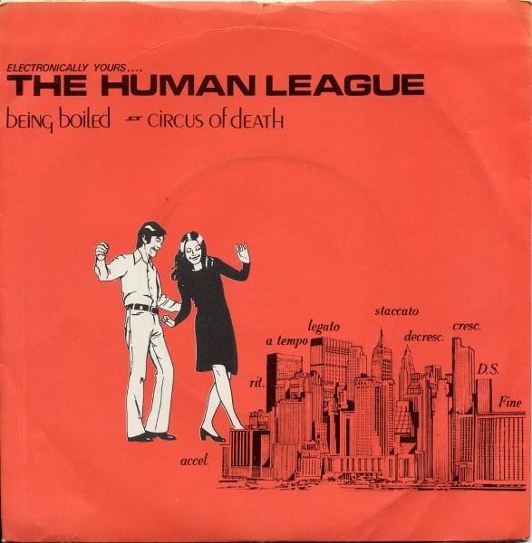 The Human League - Being Boiled / Circus Of Death