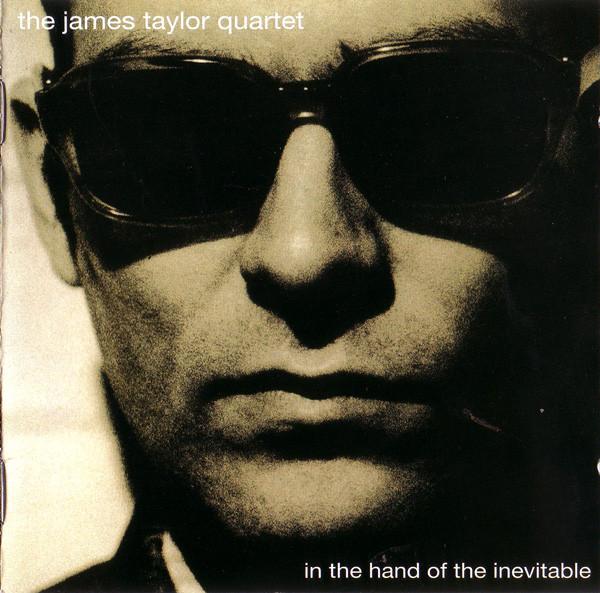 The James Taylor Quartet - In The Hand Of The Inevitable