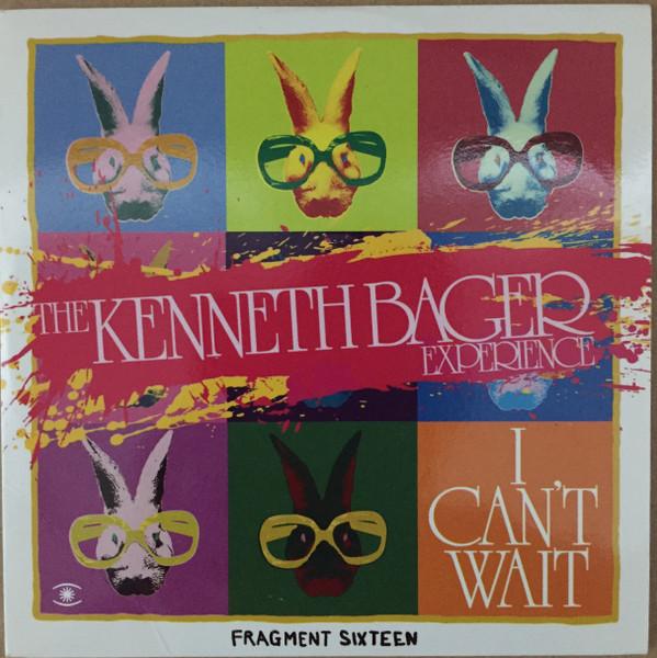 The Kenneth Bager Experience - I Can't Wait (Fragment Sixteen)