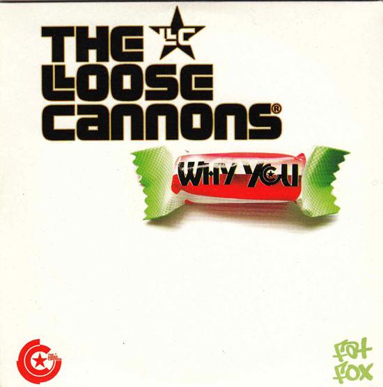 The Loose Cannons - Why You