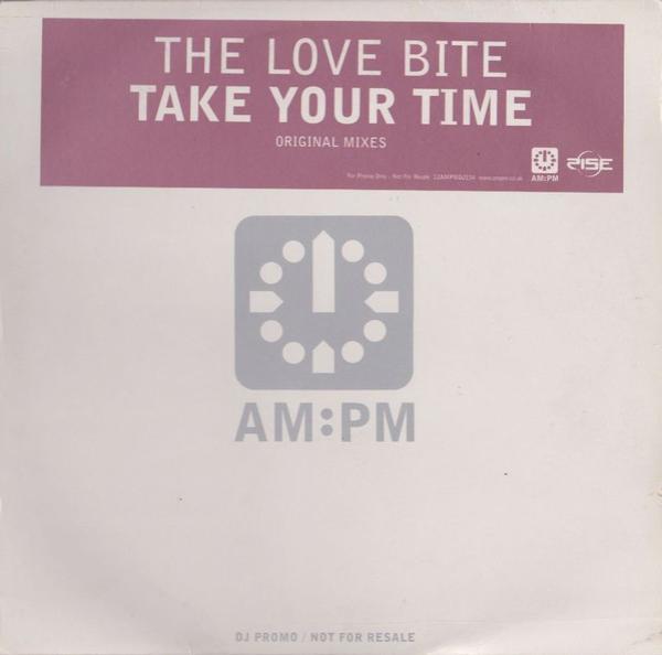 The Love Bite - Take Your Time (Original Mixes)