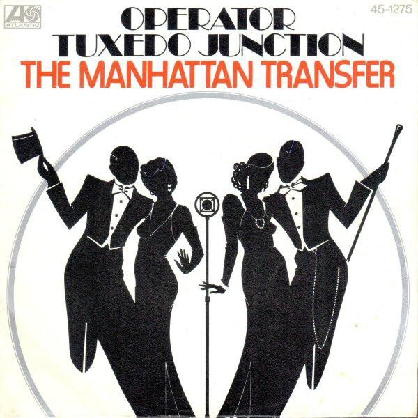The Manhattan Transfer - Operator / Tuxedo Junction