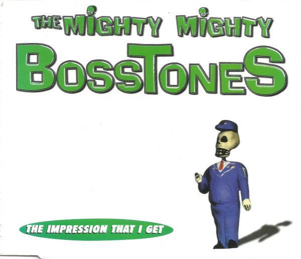 The Mighty Mighty Bosstones - The Impression That I Get