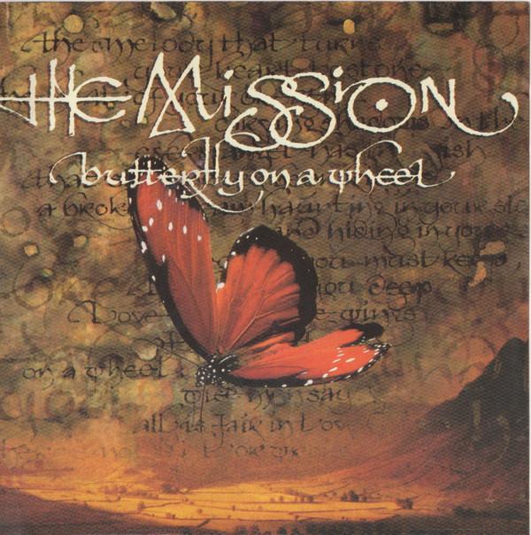 The Mission - Butterfly On A Wheel