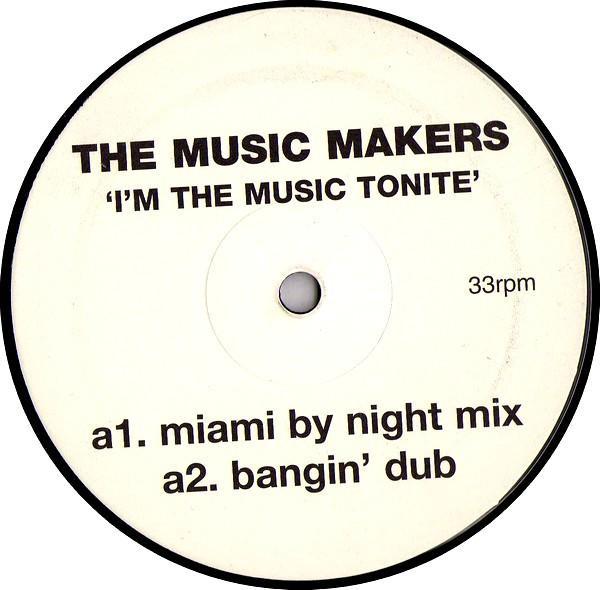 The Music Makers - I'm The Music Tonite