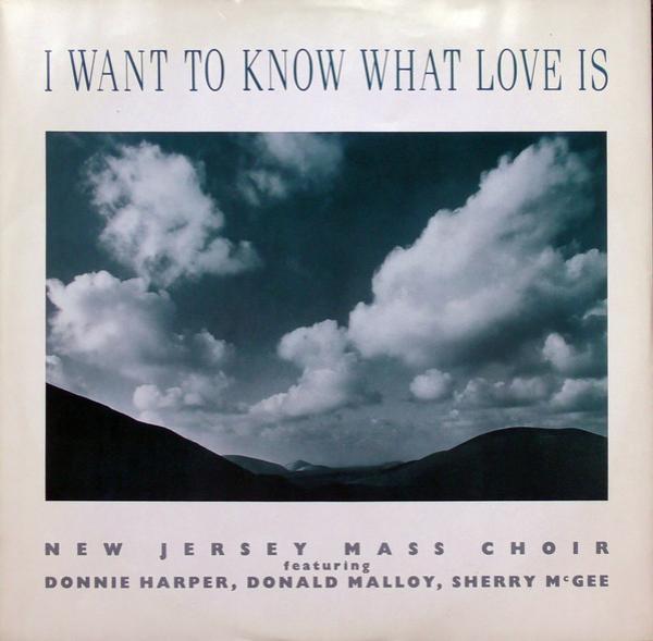 The New Jersey Mass Choir - I Want To Know What Love Is