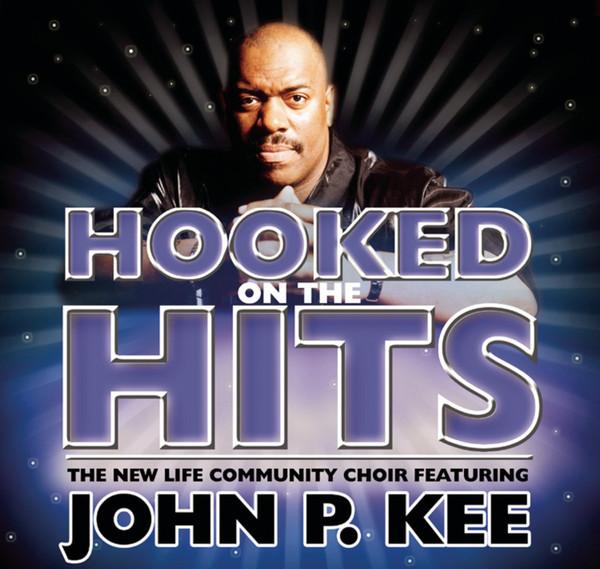 The New Life Community Choir, John P. Kee - Hooked On The Hits