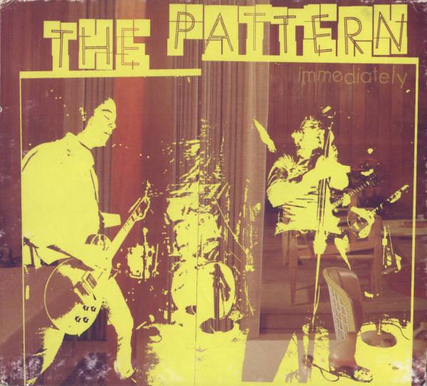 The Pattern - Immediately