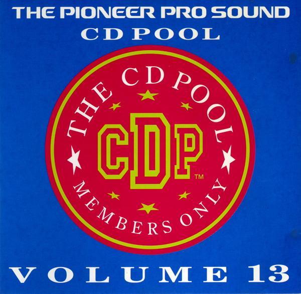 - The Pioneer Pro Sound CD Pool - Volume 13