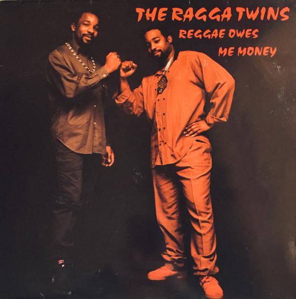 The Ragga Twins - Reggae Owes Me Money