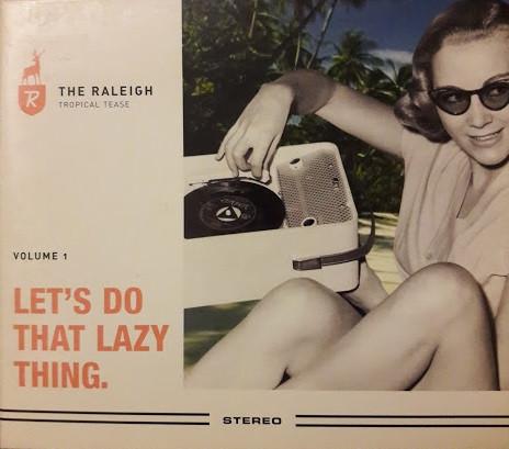  - The Raleigh Tropical Tease