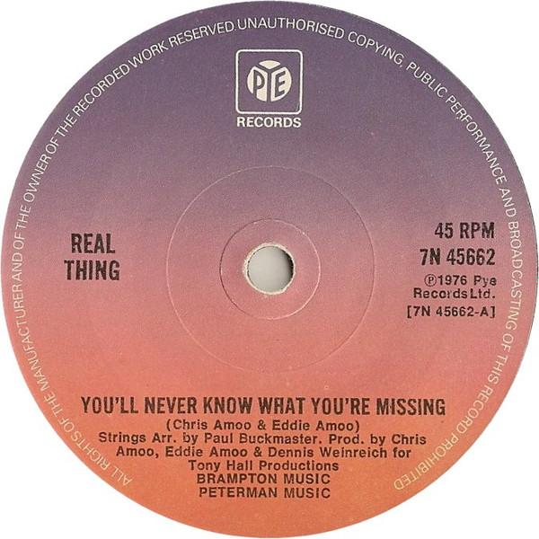 The Real Thing - You'll Never Know What You're Missing