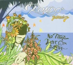 The Rondo Brothers - No Time Left on Earth