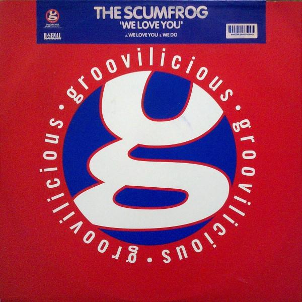 The Scumfrog - We Love You