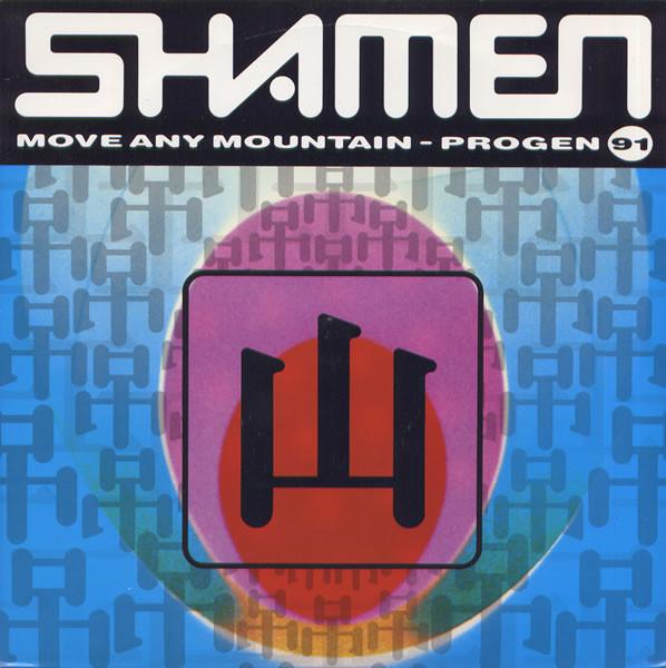 The Shamen - Move Any Mountain - Progen 91