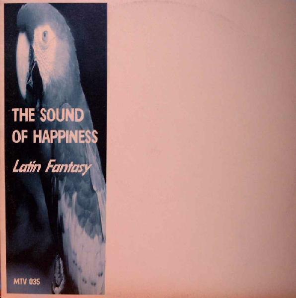 The Sound Of Happiness - Latin Fantasy