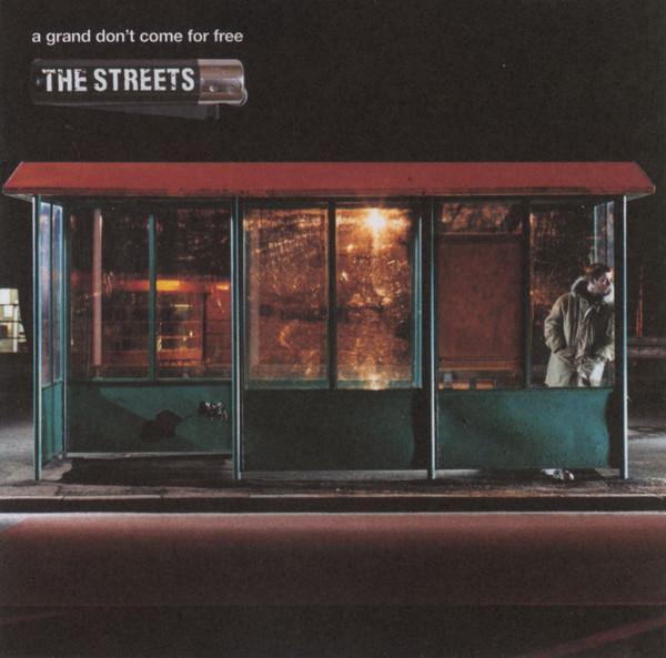 The Streets - A Grand Don't Come For Free